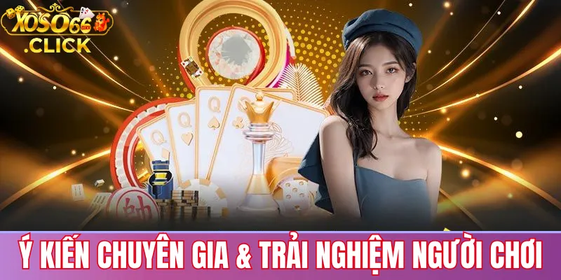 Ý kiến chuyên gia và phản hồi người chơi về trải nghiệm Xoso66: giao diện, nạp rút và lo ngại pháp lý
